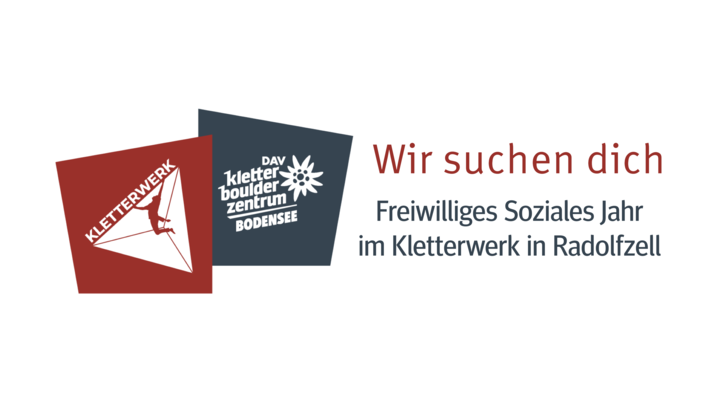 Bild mit Kletterwerk-Logo und dem Text: Wir suchen dich für ein Freiwilliges Soziales Jahr im Kletterwerk Radolfzell | © DAV Konstanz